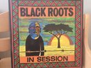 BLACK ROOTS - In Session   RARE VINYL LP