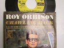 7 ' ROY ORBISON '' CRAWLING BACK/IF YOU CAN'T SAY SOMETHING NICE ''  U.S.A.