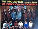 Chorolo Y Su Combo - La Cosecha De Mujeres Salsa y Guaguanco Lp