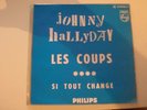 JOHNNY HALLYDAY   Les Coups   RARE SP