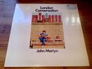 John Martyn London Conversation LP Very Rare Island Pressing
