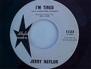 JERRY NAYLOR I'm Tired NORTHERN SOUL POPCORN ROCKABILLY RARE 45 PROMO HEAR IT