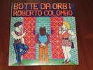 LP ITALIAN PROG BOTTE DA ORBI - ROBERTO COLOMBO -  ORIGINAL ITALY ITALIA 1977