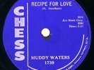 MUDDY WATERS, Recipe For Love/Tell Me Baby, Chess 1739, E+, Beautiful Copy