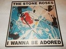 THE STONE ROSES I WANNA BE ADORED 12 INCH VINYL SINGLE