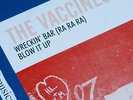 THE VACCINES 1ST RECORD WRECKIN BAR / BLOW IT UP 7