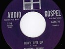 Cassietta George Don't Give Up In The Garden Gospel Soul 45 7