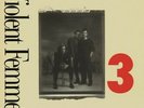 Violent Femmes - 3 180g Vinyl LP