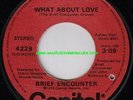 BRIEF ENCOUNTER - WHAT ABOUT LOVE - CAPITOL  MODERN SOUL
