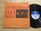 J.B. Hutto & His Hawks With Sunnyland Slim - Hawk Squat LP Rare Blues on Delmark