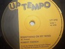 Robert French - Something On My Mind/ I Cees - Help Yourself - UPTEMPO rare