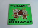 THE MOHAWKS THE CHAMP LP RARE 1ST PRESSING ORIGINAL PAMA LP EX+ CONDITION