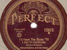 Perfect 12311 WIILLARD ROBISON & HIS PIANO I'll HaveThe Blues Until I Get To Cal
