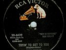 TRYING TO GET TO YOU - Elvis Presley, 1956, 78 rpm
