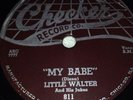 Little Walter Checker 811 My Babe. VG+.  78rpm