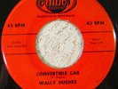 Wally Hughes 45 EMBER Convertible Car RARE ROCKABILLY LISTEN
