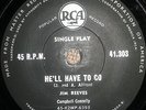 JIM REEVES ,  SOUTH AFRICA  PRESSING , HE'LL HAVE TO GO , NEAR MINT NR