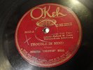 BERTHA (Chippie) HILL Trouble in Mind / Georgia Man OKEH 1926 Pre War Blues HEAR
