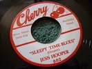 JESS HOOPER SLEEPY TIME BLUES / ALL MESSED UP orig 7