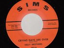 HEAR Northern Soul 45 KELLY BROTHERS Crying Days Are Over on Sims