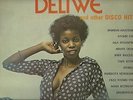 DELIWE      SOUTH AFRICA   DISCO  LP  DELIWE AND OTHER DISCO HITS