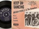 BRIAN POOLE AND THE TREMELOES KEEP ON DANCING DANISH PS+45 1963 MOD FREAKBEAT