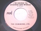 PROMO The Commons Ltd I'm Going to Change the World 1966 45rpm VG++ GARAGE