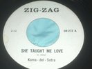 KAMA-DEL-SUTRA  She Taught Me Love / Come On Up (Zig-Zag)Rare Orig Garage Mod 45