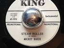 R&B Mickey Baker STEAM ROLLER King 45 KILLER soul dancer tittyshaker