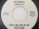 Rare Crossover Sweet Soul 45 FORTH SESSION Would You Love Me Too on Jayville