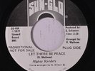 MIGHTY RYEDERS: Let There Be Peace / Fly Away With Me (instro) 45 (dj) rare Fun
