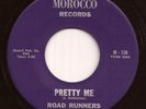 Rare CA Psych Garage 45 ROAD RUNNERS Pretty Me / Sleepy Friend MOROCCO Hear mp3