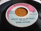 ROGER HATCHER Sweetest Girl In The World NORTHERN SOUL EXCELLO dj 45