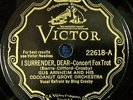 78 - Bing Crosby w/Gus Arnheim - I Surrender, Dear (Victor 22618)