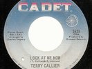 Terry Callier - Look At Me Now - Cadet - 1968 monster Northern Soul 45 very Rare