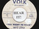 TEXAS ROCKABILLY 45 Trini Lopez -1st record(Volk 101) The Right To Rock/Just...