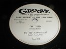 Big Red McHouston GROOVE 78 rpm I'M TIRED Jump Rockin Blues R&B Promo DJ LP 45