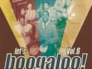 V/A Let's Boogaloo Vol 6 LP NEW VINYL Record Kicks Dean Rudland Bobby Marin DJ P