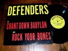 Defenders - Chant Down Babylon/Rock Your Bones RARE 12