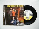 7' THE CREATION- HOW DOES IT FEEL TO FEEL / IF I STAY TOO LONG