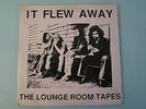 It Flew Away - The Lounge Room Tapes Private Release 1972 Prog psych OZ
