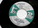 HARVEY ANY WAY YOU WANTA TRI PHI SHE LOVES ME SO RARE   NORTHERN SOUL 45
