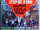 MUSIC EXPLOSION LITTLE BIT O' SOUL RARE ORIG '66 LAURIE GARAGE STEREO LP 1A MINT