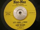 Funk/Soul 45 Bobby Williams - Let's Work A While on NOR-MAR NM Florida