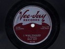 78 BLUES I Was Fooled / I Wish You Would   Billy Boy VEE JAY LISTEN