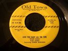 Doo Wop, RnB.  LOVE YOU BABY ALL THE TIME by the CO-EDS on the OLD TOWN label.