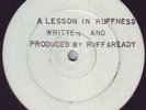 LiStEn@ Ruff & Ready / DJ JBL ?– A Lesson In Ruffness / 1000 Hertz WHITE -1992