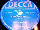 Curly Weaver w/ Blind Willie McTell Two Faced Woman, Sometime Mama Decca 7906