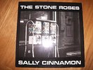 THE STONE ROSES - SALLY CINNAMON 12
