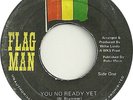 Trinity - You No Ready Yet / Junior Brammer - Ready Yet Dub (JA Flag Man)